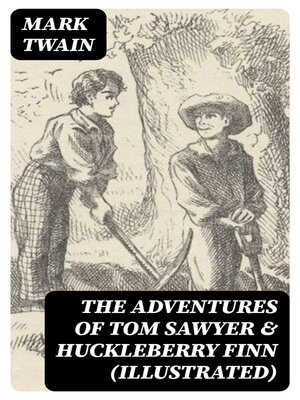 cover image of The Adventures of Tom Sawyer and Huckleberry Finn